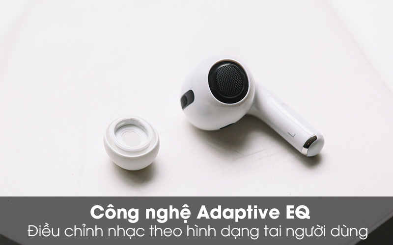 Công nghệ Adaptive EQ tùy chỉnh âm tùy theo người dùng - Tai nghe Bluetooth Airpods Pro Apple